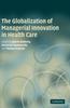Книга The Globalization of Managerial Innovation In Health Care