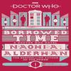 Doctor Who Borrowed Time by Naomi Alderman Paperback Book 9781785943720