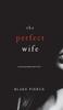 Книга The Perfect Wife (A Jessie Hunt Psychological Suspense Thriller-Book One) : 1