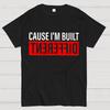 Cause I'm Built Different 100% Cotton Summer Casual Cool Loose T-Shirt
