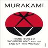 HardBoiled Wonderland and the End of the World by Haruki Murakami... 9780099448785