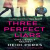 Three Perfect Liars by Heidi Perks Paperback Book 9781787464117