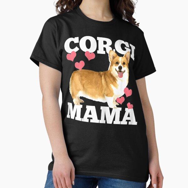 Womens Corgi Mama Cute Mom Funny Gift Classic T-Shirt