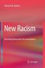 The New Racism : Revisiting Researcher Accountabilities Book