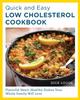 Книга Quick and Easy Low Cholesterol Cookbook : Flavorful Heart-Healthy Dishes Your Whole Family Will Love