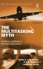 Книга The Multitasking Myth : Handling Complexity In Real-World Operations