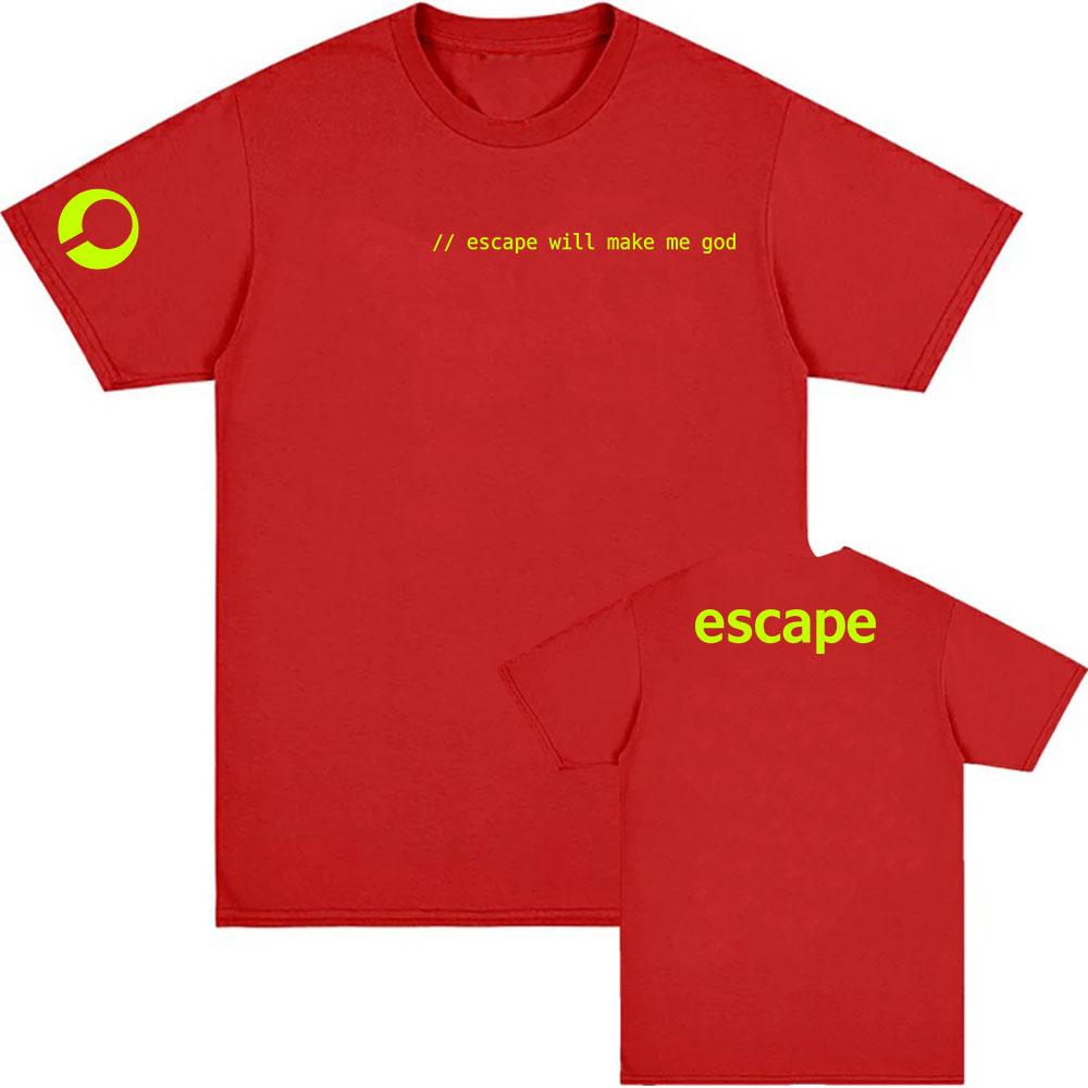 Escape Will Make Me God Футболки Марафон Игр Графический Принт Футболка Унисекс Футболка с Коротким Рукавом