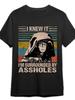 I Get It. I'm Surrounded by Assholes...-dark Helmet, Space Ball...-t-shirts