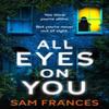All Eyes On You by Sam Frances Paperback Book 9781035418411