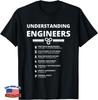 Funny Understanding Engineers - Funny Sarcastic Engineering Gift Unisex T-Shirt