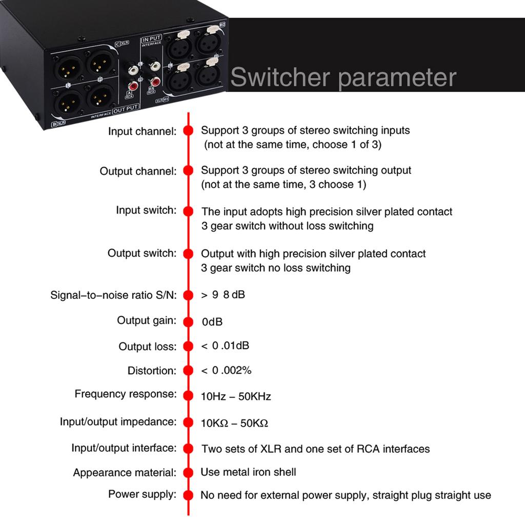 3 входа на 3 выхода Полностью балансный XLR-сигнал Пассивный стерео селекторный переключатель Переключатель   Балансный XLR на небалансный RCA