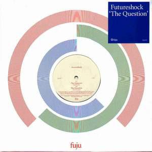 12inch Record FUTURESHOCK - The Question FUJU003 Fuju 2000 UK Dance & Electronica Used