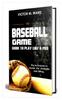 Книга Baseball Game : Guide To Play Like a Pro