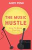Книга The Music Hustle : How To Book the Gig