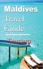 Книга Maldives Travel Guide : Tourism