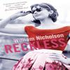Reckless by William Nicholson Paperback Book 9781782066453