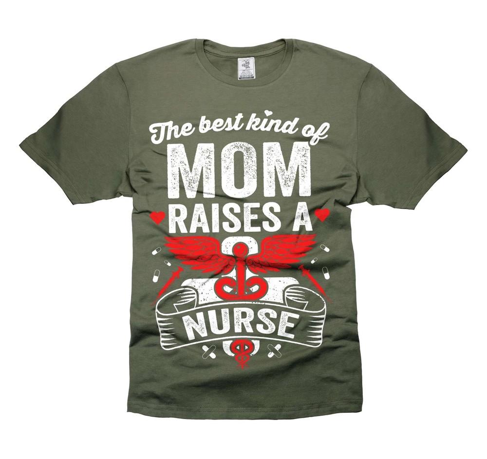 The Best Mom Raises a Nurse Shirt Ideal Mother's Day Gift for women her Unisex T-Shirt