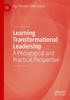 The Learning Transformational Leadership : A Pedagogical and Practical Perspective Book