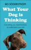 Книга What Your Dog Is Thinking : Everything You Need To Know To Understand Your Pet
