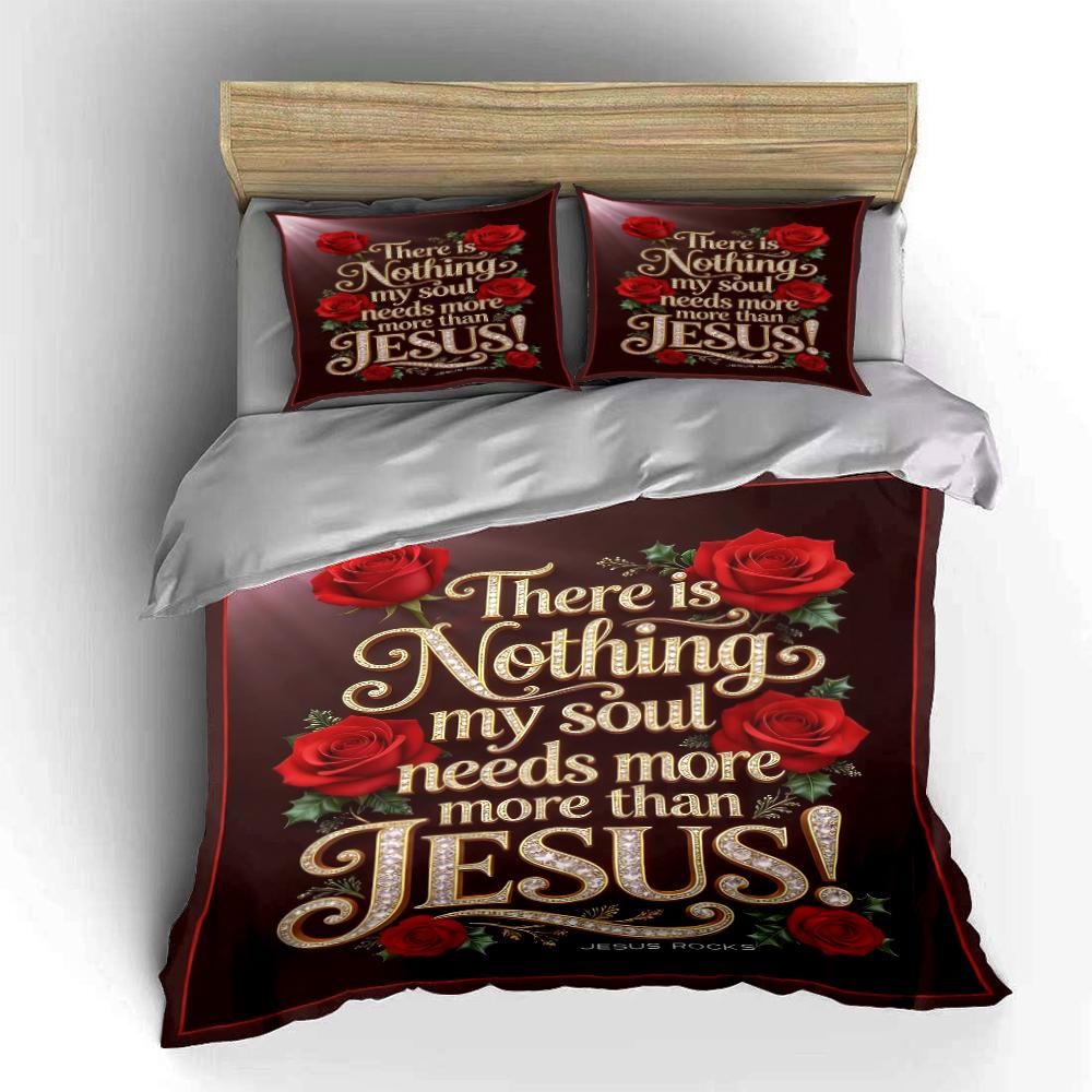 "There Is Nothing My Soul Needs Jesus Set" Bedding set (1 duvet cover, 2 pillowcases, duvet not included)