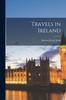 Книга Travels In Ireland