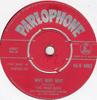 7inch Record WISE BOYS, ACCOMPANIMENT DIRECTED B - Why Why Why 45R4693 Parlophone 1960 UK Rock Used