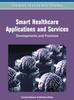 Книга Smart Healthcare Applications and Services : Developments and Practices