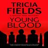 Young Blood by Tricia Fields Paperback Book 9781780296937