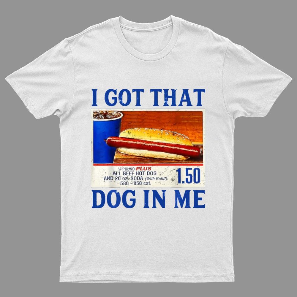 Retro Vintage I Got-That Dog In Me Funny Hot Dog Geeky T-Shirt
