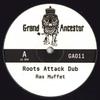 12-дюймовая пластинка RAS MUFFET - Roots Attack Dub / It's Magic Dub GA011 Grand Ancestor 2018 US Регги, Ска и Даб