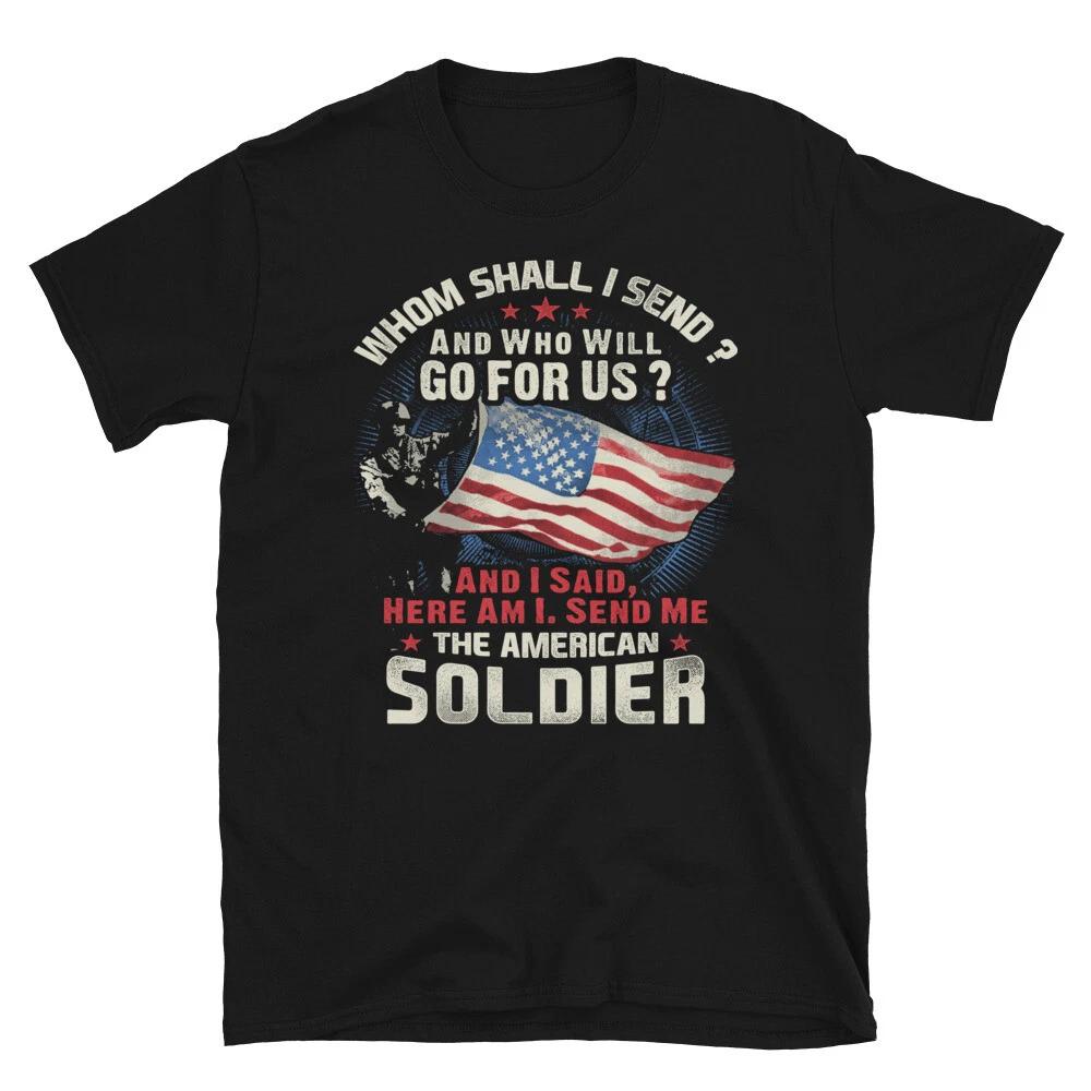 Soldier Here I Am American US Patriotic Classic Fit T-Shirt