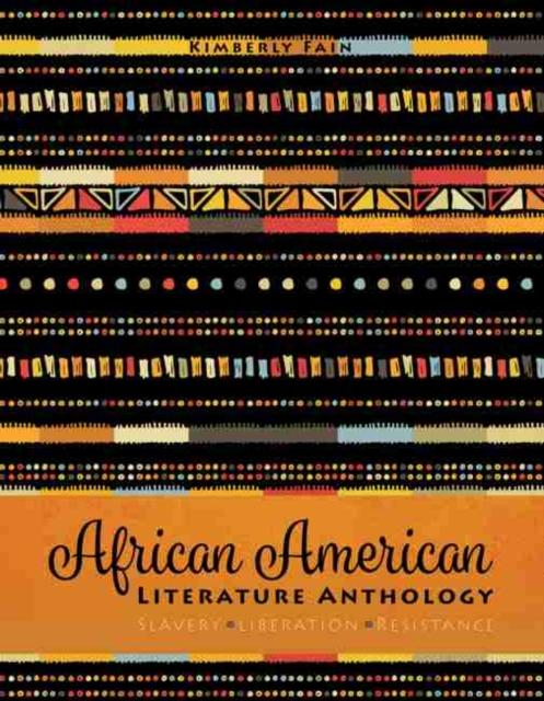 The African American Literature Anthology: Slavery, Liberation and Resistance Book