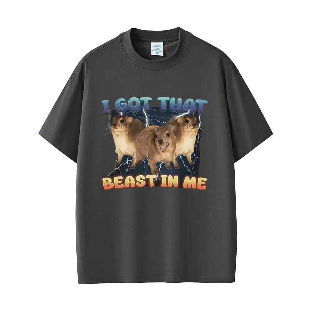 I Got That Beast In Me Funny Rock Hyrax Meme Graphic Tshirt Unisex Wounisex Casual Cotton Vintage Short Sleeve Male Oversized Tshirts