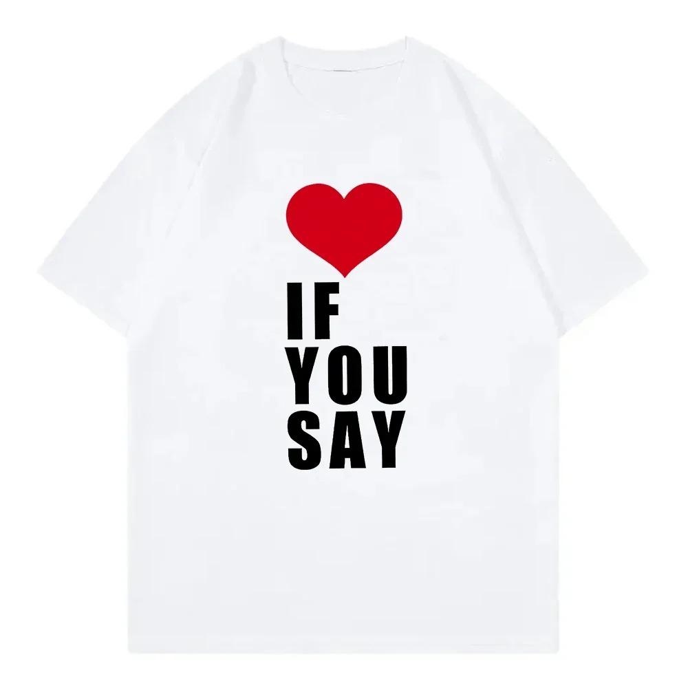 If You Say Red Heart Graphic T-shirt