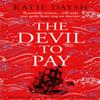 The Devil To Pay by Katie Daysh Hardback Book 9781804365670