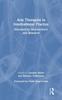 Книга Arts Therapies In International Practice : Informed by Neuroscience and Research