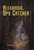 The Alexander, Spy Catcher Book