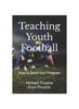 Книга Teaching Youth Football : How To Build Your Program