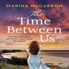 The Time Between Us by Marina McCarron Paperback Book 9781801104425