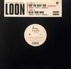 12inch Record LOON - How You Want That / Relax Your Mind B000043011 Bad Boy Enterta 2003 US Rap & Hip-Hop/R&B Used