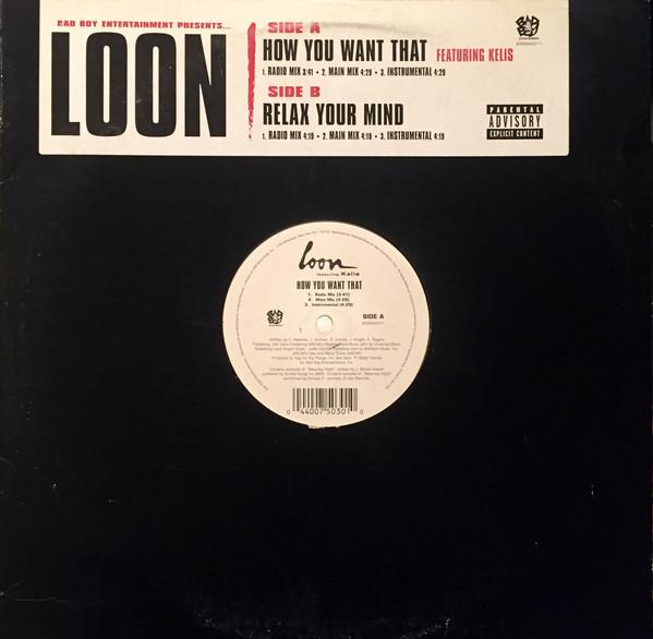 12-дюймовая пластинка LOON - How You Want That / Relax Your Mind B000043011 Bad Boy Enterta 2003 США Рэп и хип-хоп/R&B Б/У