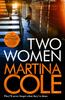 The Two Women : An Unbreakable Bond. A Story You'd Never Predict. An Unforgettable Thriller from the Queen of Crime. Book