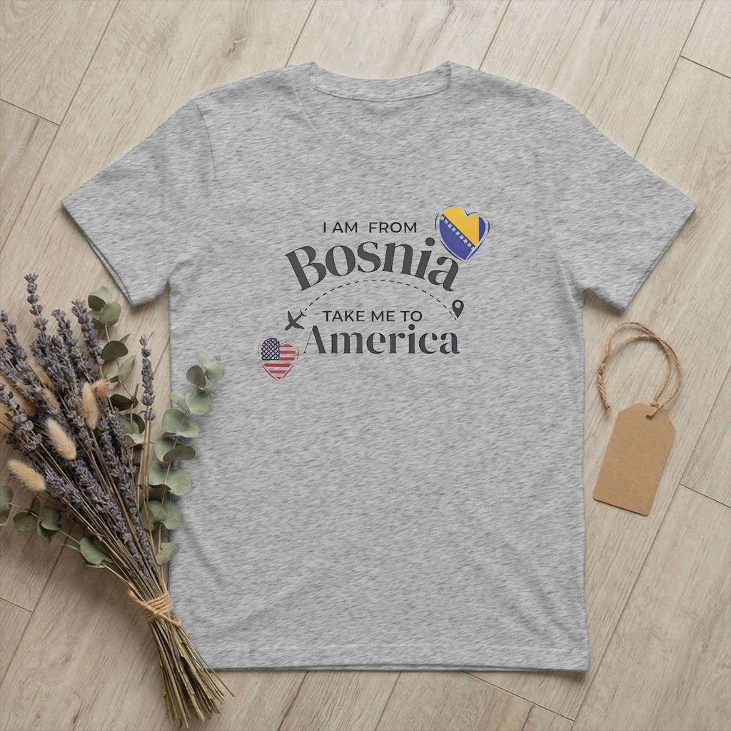 Unisex TShirt From Bosnia Take Me To America Humor 100 Cotton Tees Short Sleeve Funny T Shirt Round Neck merchandise Unique