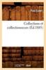 Книга Collections Et Collectionneurs (Ed.1885)