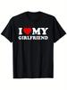 I Love My Girlfriend'' Men's T-Shirt - Valentine's Day Gift, 100% Cotton,