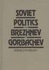 Книга Soviet Politics from Brezhnev To Gorbachev