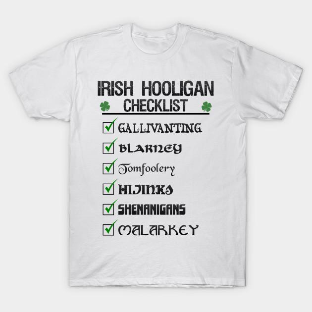 Asian Size Men Print T-shirt Irish Hooligan To Do List Funny St Patrick'S Day Blarney Malarkey Shenanigans No-Cut Heat Transfer Print Cotton Tshirt