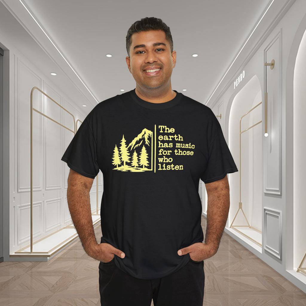 The Earth Has Music for Those Who Listen Nature Mountain T-Shirt