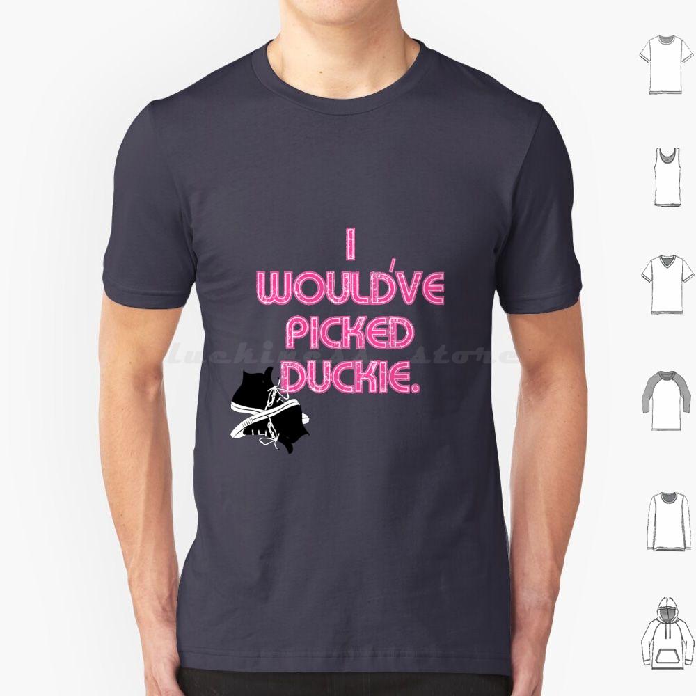 I Wouldve Picked Duckie T Shirt Cotton Men Women DIY Print Pretty In Pink Duckie Duckie Dale 80 S 80 S Movies Movies Jon Cryer