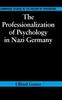 Книга The Professionalization of Psychology In Nazi Germany